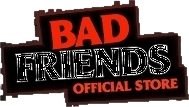 Bad Friends